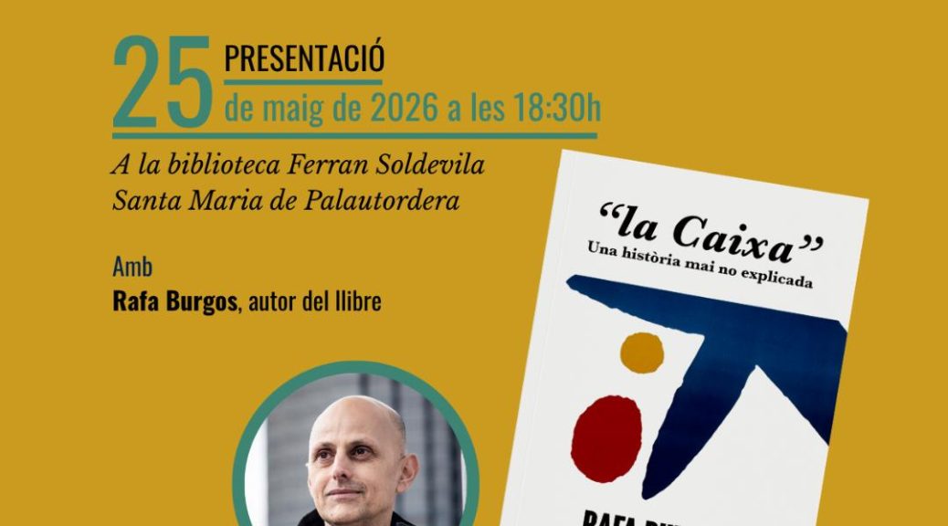 Cartell sobre la presentació del llibre: "la caixa" una història mai no explicada de Rafa Burgos